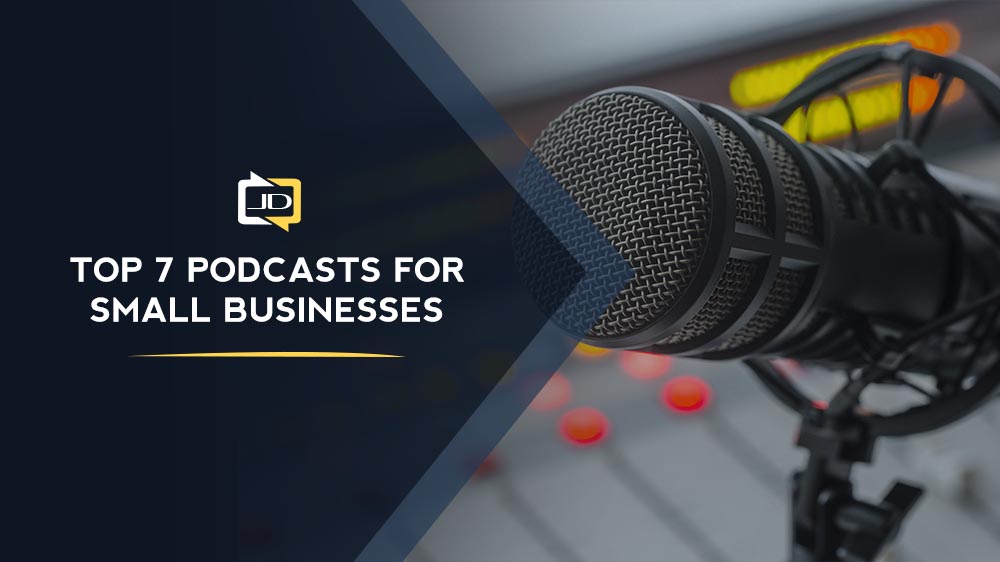 The Top 7 Small Business Podcasts Just Digital Inc
