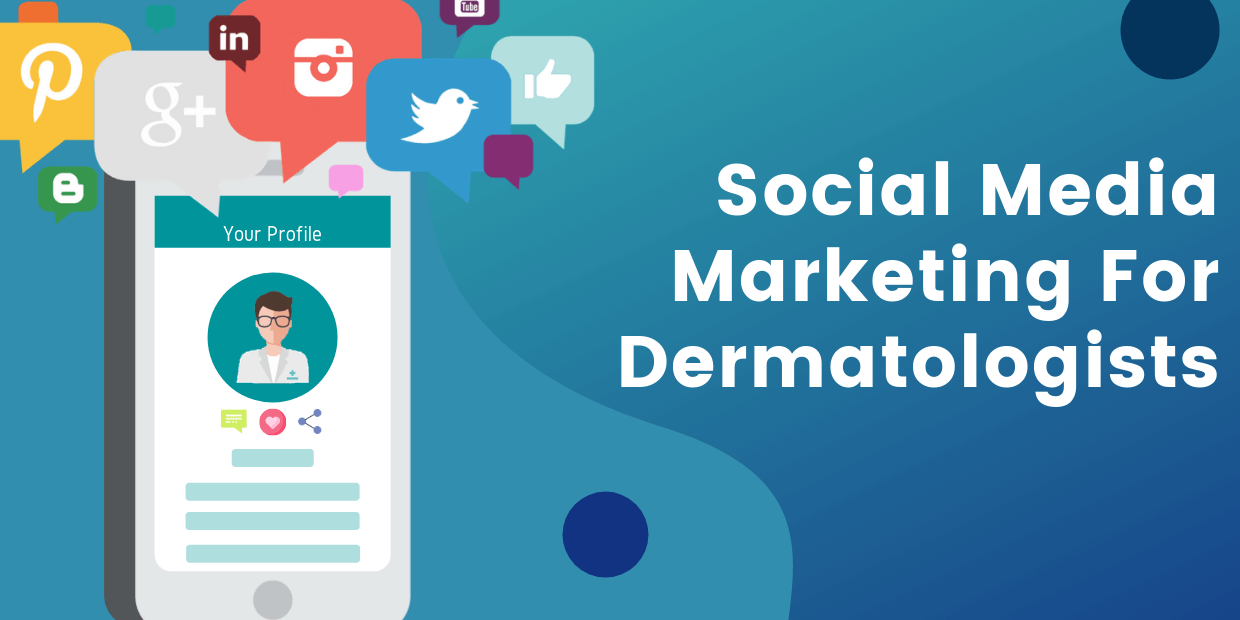 Social Media Marketing For Dermatologists