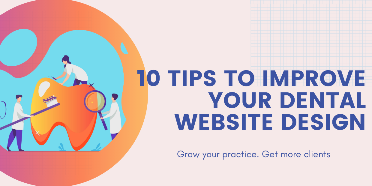 10 Tips to improve your Dental Website Design(1)