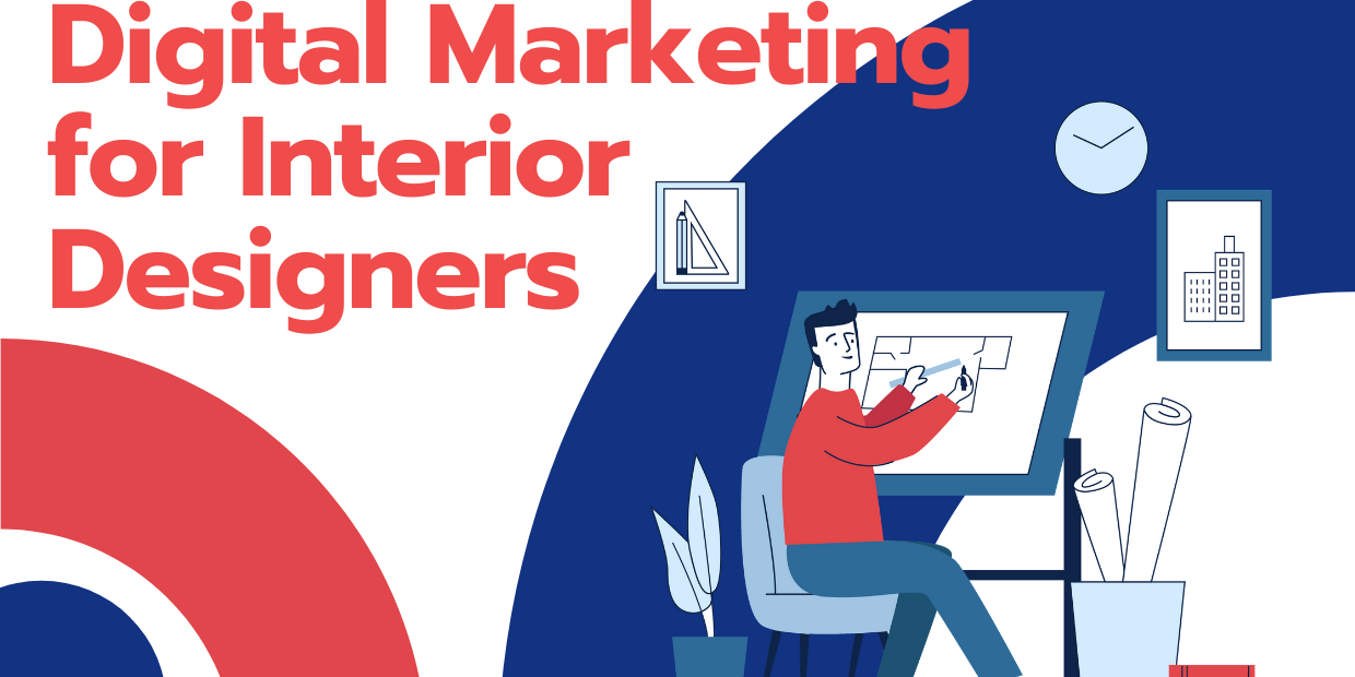 Digital Marketing For Interior Designers