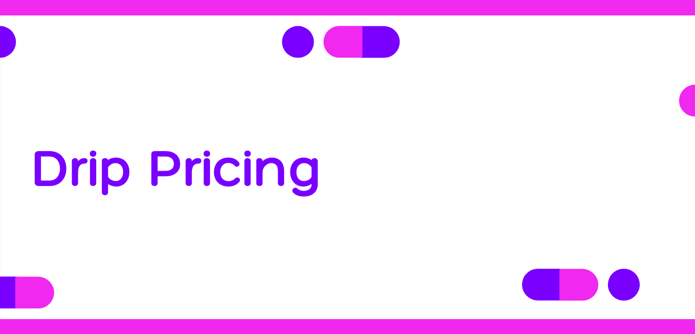 Drip Pricing Header Photo 