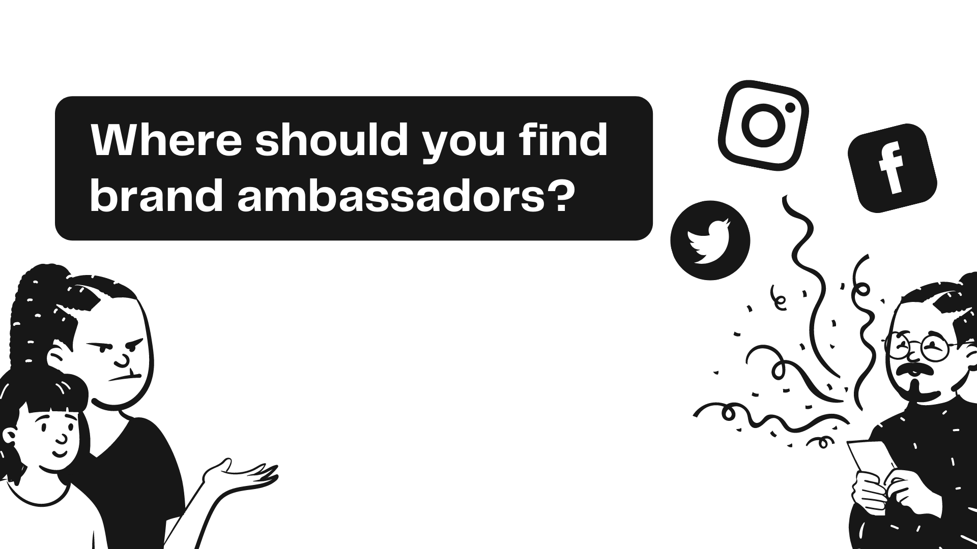 Where can you find brand ambassadors